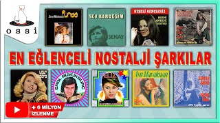 En Eğlenceli Nostalji Şarkılar (70'lerin Orijinal plak kayıtları)
