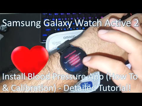 Samsung Galaxy Watch Active 2: Install Blood Pressure App (How To&Calibration) - Detailed Tutorial!