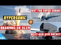 Indian Defence Updates : Brahmos-2K SLCM,Super Sukhoi IRST,L&T Next Gen ASW,Full Scale DRDO AIP