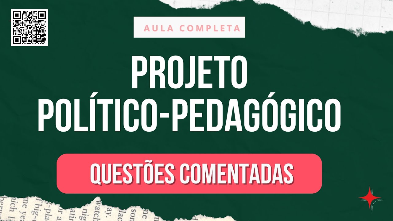 PROJETO POLÍTICO-PEDAGÓGICO I AULA COMPLETA COM QUESTÕES (Veiga e Vasconcelos)