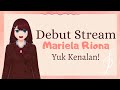 Debut Stream Mariela Riona [ Virtual Youtuber Indonesia ]