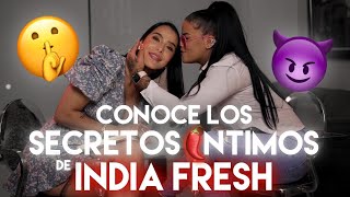 Conoce Los Secretos Más Intimos De India Fresh