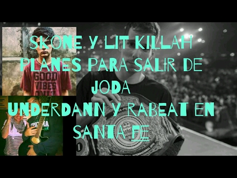 skone lit killah salen de joda underdann y rabeat en santa fe