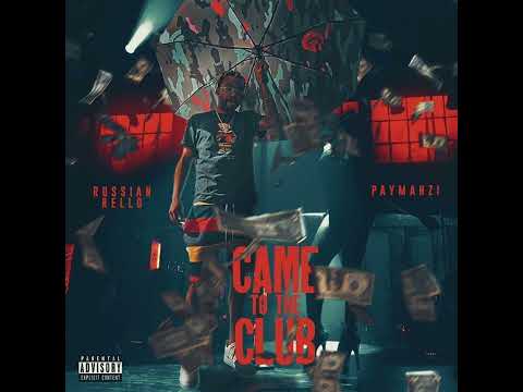 Russian Rello ft. Mahzi - Came To The Club (Official Audio)