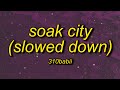 310babii Soak City Do It Slowed Down Lyrics Left Do It Right Do It