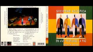 Sociedad Acústica. En vivo Festijazz La Paz Bolivia 2002