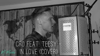 Cro feat. Teesy - In Love (Cover) - Unsere Zeit ist Jetzt