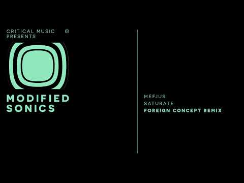 Mefjus - Saturate (Foreign Concept Remix)