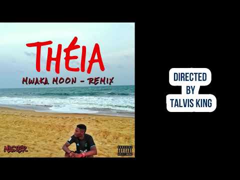 MASTER - THÉIA ( MWAKA MOON REMIX)