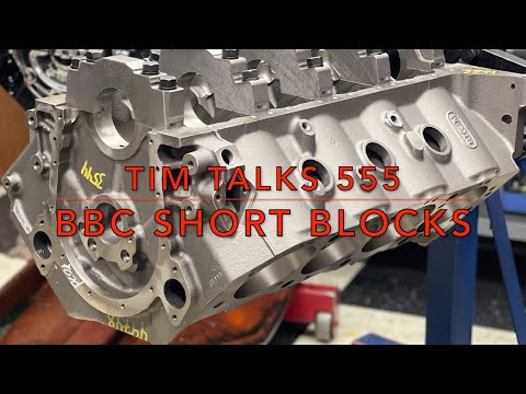 Tim Talks 555ci BBC Short Blocks