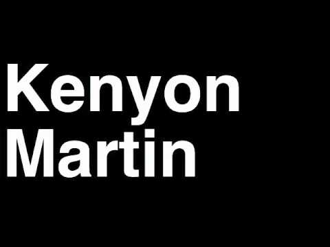 How to Pronounce Kenyon Martin Los Angeles LA Clippers NBA Basketball Player Runforthecube