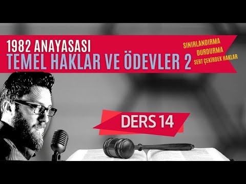 14) ANAYASA HUKUKU - TEMEL HAKLAR VE ÖDEVLER: SINIRLANDIRMA VE DURDURMA REJİMİ - 2023 / 2024 GÜNCEL
