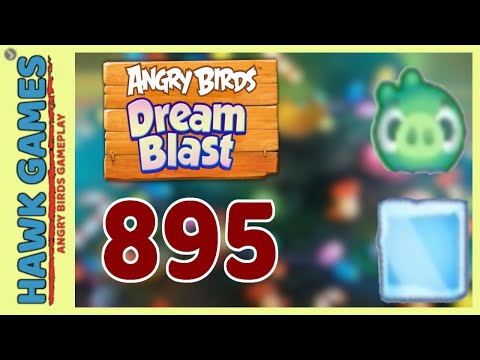 Angry Birds Dream Blast Level 895 Extreme - Walkthrough, No Boosters