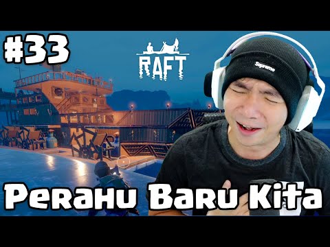 Jadi Juga Perahu Baru Kita - Raft (Final Chapter) Indonesia Part 33
