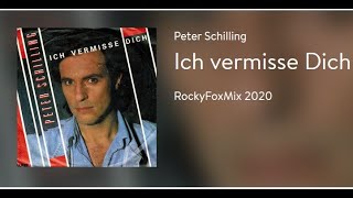 Peter Schilling - Ich vermisse dich (RockyFoxMix)