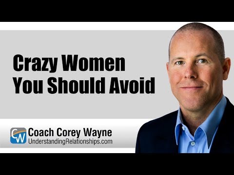 Crazy Women You Should Avoid