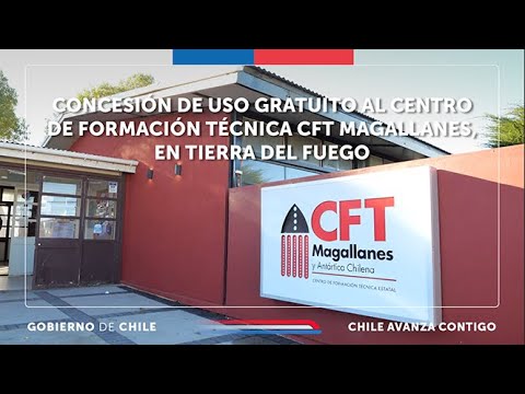 CONCESIÓN DE USO GRATUITO AL CENTRO DE FORMACIÓN TÉCNICA CFT MAGALLANES, EN TIERRA DEL FUEGO