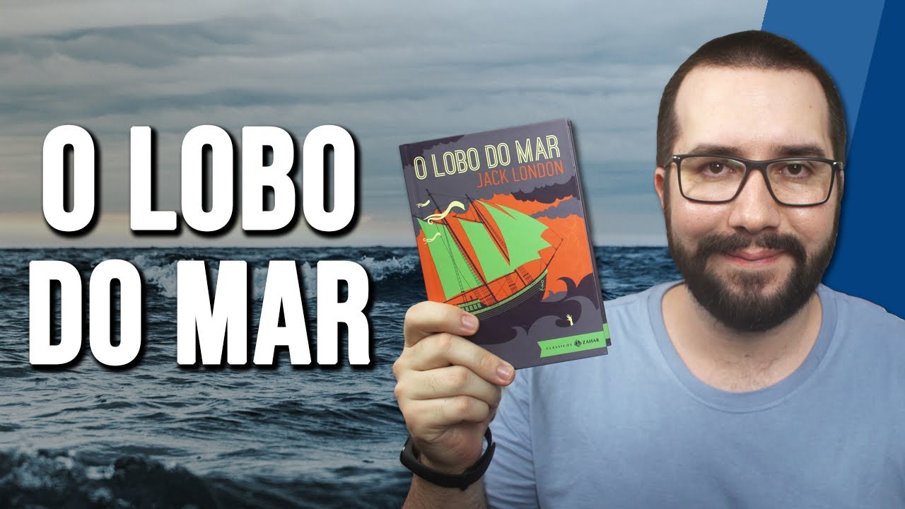 O LOBO DO MAR, de Jack London - Resenha