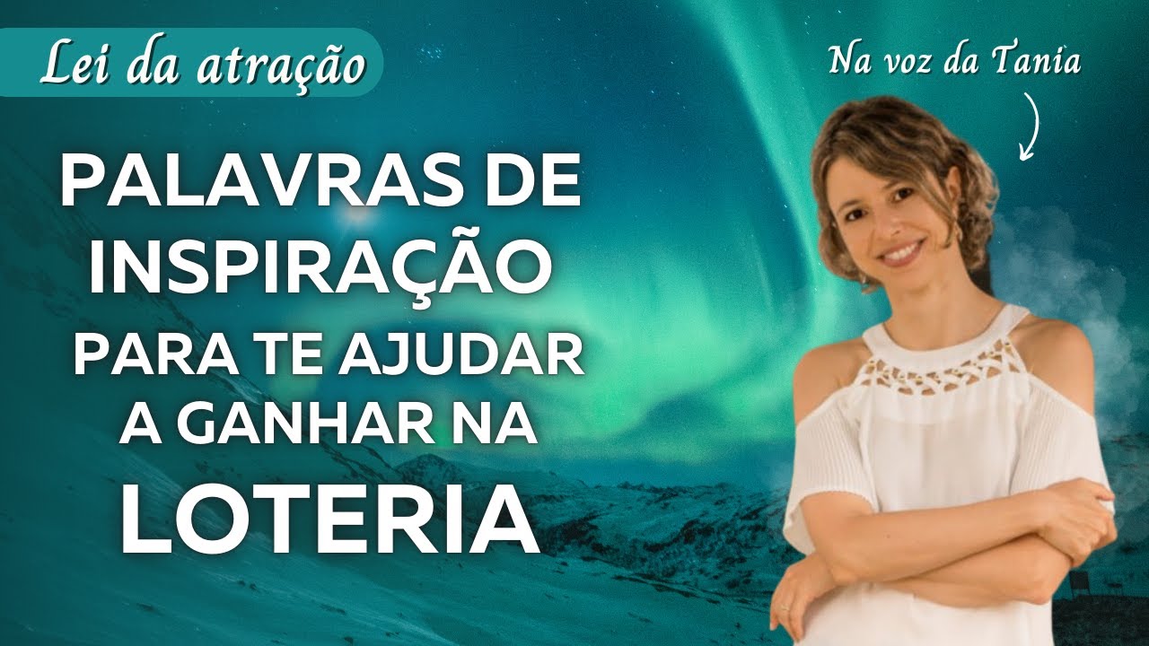 Palavras de inspiração para te ajudar a ganhar na loteria