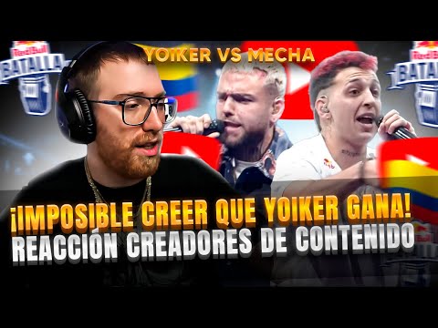 ¡ES IMPOSIBLE CREER QUE YOIKER GANA A MECHA! | REACCIÓN DE VARIOS CREADORES AL YOIKER VS MECHA