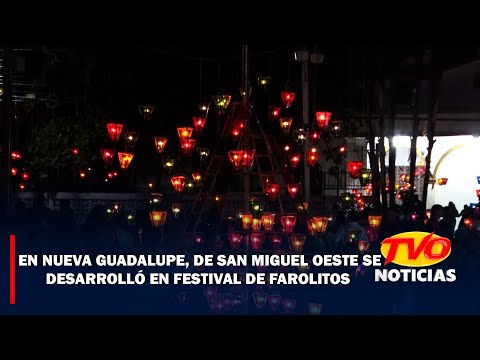 En Nueva Guadalupe, de San Miguel Oeste, se desarrolló en festival de farolitos.