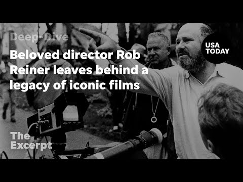 Beloved director Rob Reiner leaves behind a legacy of iconic films The Excerpt