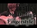 Oh, Darling (The Beatles) - Fingerstyle Acoustic ...