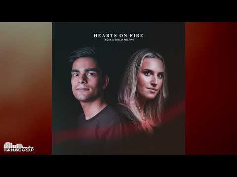 Trosk & Emilia Milton - Hearts On Fire [Official Audio]