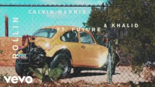 Calvin Harris - Rollin (Audio) ft. Future &amp; Khalid