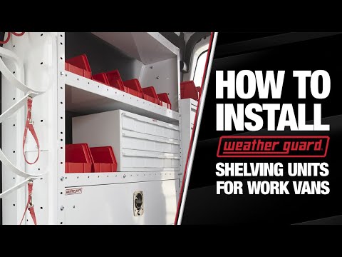 How to Install WEATHER GUARD® Van Shelving Units | Step-By-Step Guide