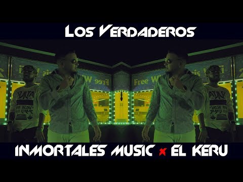 Los Verdaderos   Inmortales Music x El Keru | Video Oficial
