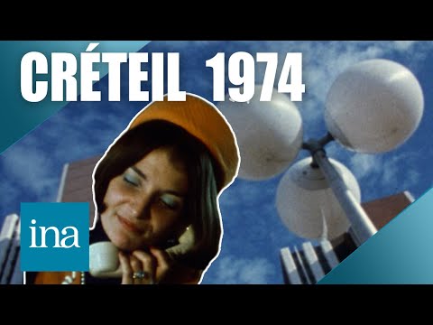 What was it like to live in Créteil in 1974? | INA Paris Vintage
