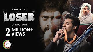Loser | Official Trailer | A ZEE5 Original | Streaming Now on ZEE5