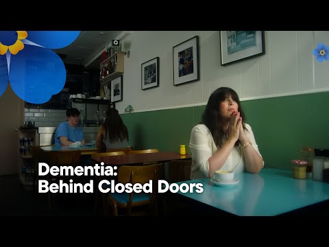 Dementia: Behind Closed Doors