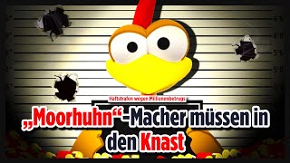Was ist mit MOORHUHN passiert?