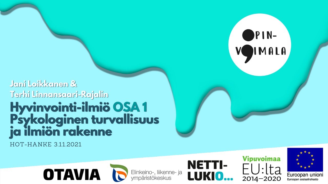 Hyvinvointi-ilmiö, osa 1: Psykologinen turvallisuus ja ilmiön rakenne