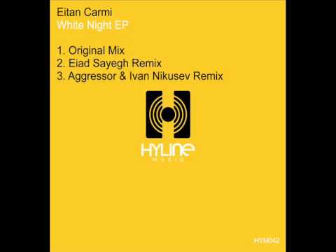 Eitan Carmi - White Night (Aggressor & Ivan Nikusev Remix)