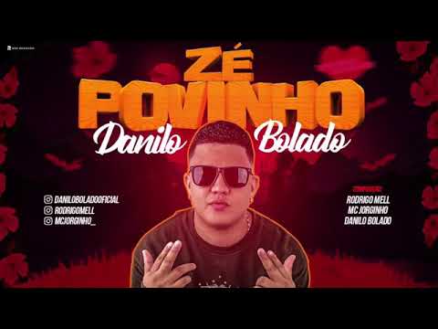 MC DANILO BOLADO - ZÉ POVINHO - MÚSICA NOVA