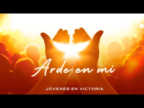 Arde en mi - Jóvenes en Victoria (Video Oficial)