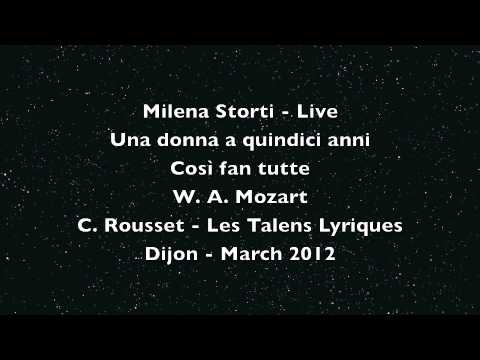 Milena Storti - Live - Una donna a quindici anni, Cosi fan tutte, W. A. Mozart