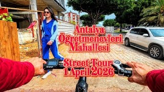 Antalya Konyaaltı ÖğretmenEvleri mahallesi Street Tour 1 Apr 2026 #ant