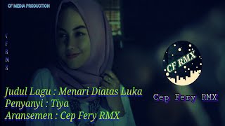 Download lagu Kau Menari-nari Diatas Lukaku Ini || DJ Menari Diatas Luka || Slow Remix Dangdut by CF RMX mp3