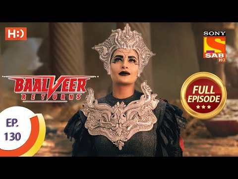 Baalveer Returns - Ep 130 - Full Episode - 9th March 2020