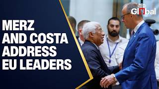 LIVE: Friedrich Merz & Antonio Costa Hold Key EU Press Conference