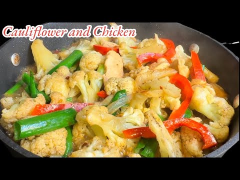 Stir Fry Cauliflower and Chicken Recipe || Healthy recipe || Stir fry vegetables