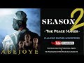 ABEJOYE SEASON 2 (THE PEACE-MAKER) FULL MOVIE || MOUNT ZION || FLAMING SWORD