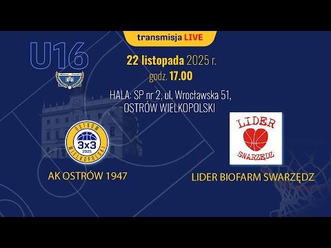 AK OSTRÓW 1947 -  LIDER BIOFARM SWARZĘDZ  U16  - 22.11.2025