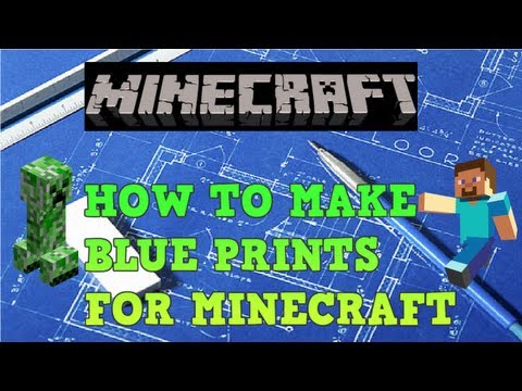How to Make blueprints for minecraft