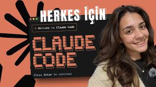 Herkes İçin Claude Code Rehberi - Sıfırdan Başlıyoruz | Claude Code 101 Bölüm 1