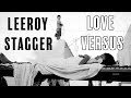 Leeroy Stagger - Love Versus (OFFICIAL MUSIC VIDEO)